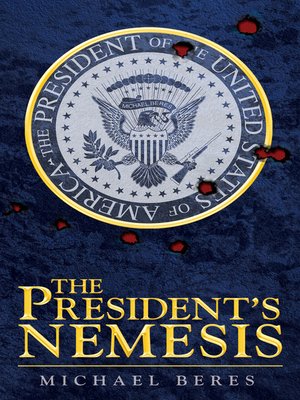 cover image of The President's Nemesis